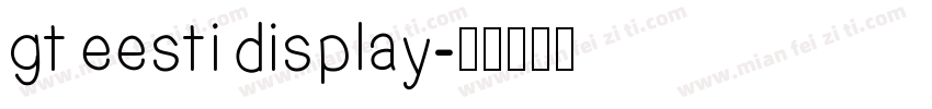 gt eesti display字体转换